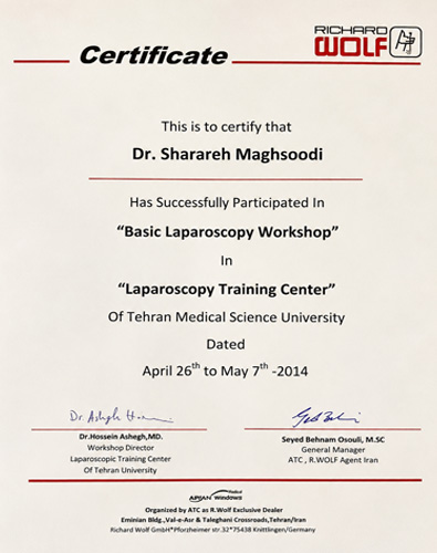 این گواهی برای دکتر شراره مقصودی صادر شده و مربوط به شرکت موفق در دوره آموزشی Basic Laparoscopy Workshop در Laparoscopy Training Center of Tehran Medical Science University است.